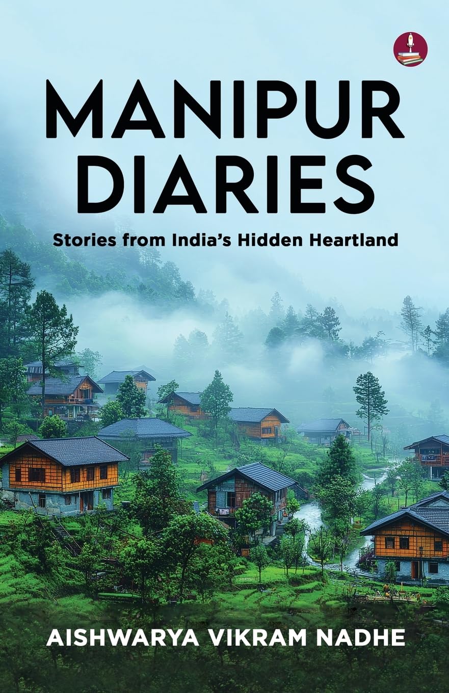 Manipur Diaries: Stories from Indias Hidden Heartland | Floating National Parks, Women's Markets, and Untold Stories of Manipur - Aishwarya Vikram Nadhe