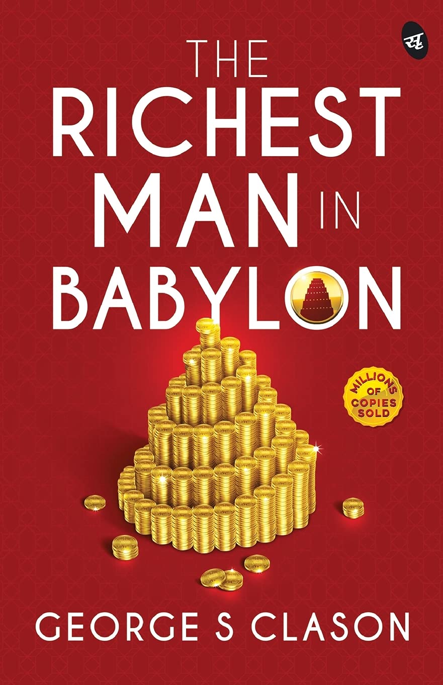 The Richest Man in Babylon - George S Classon