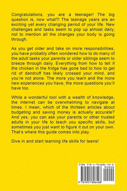Life Skills for Teens: How to Cook, Clean, Manage Money, Fix Your Car, Perform First Aid, and Just About Everything in Between 