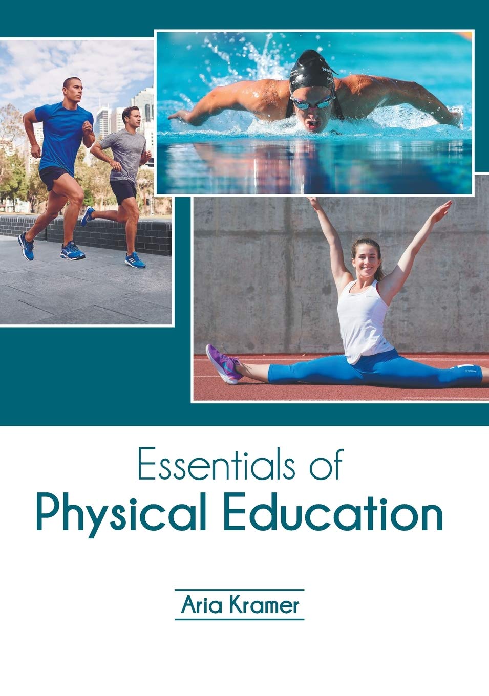 Essentials of Physical Education by Aria Kramer,