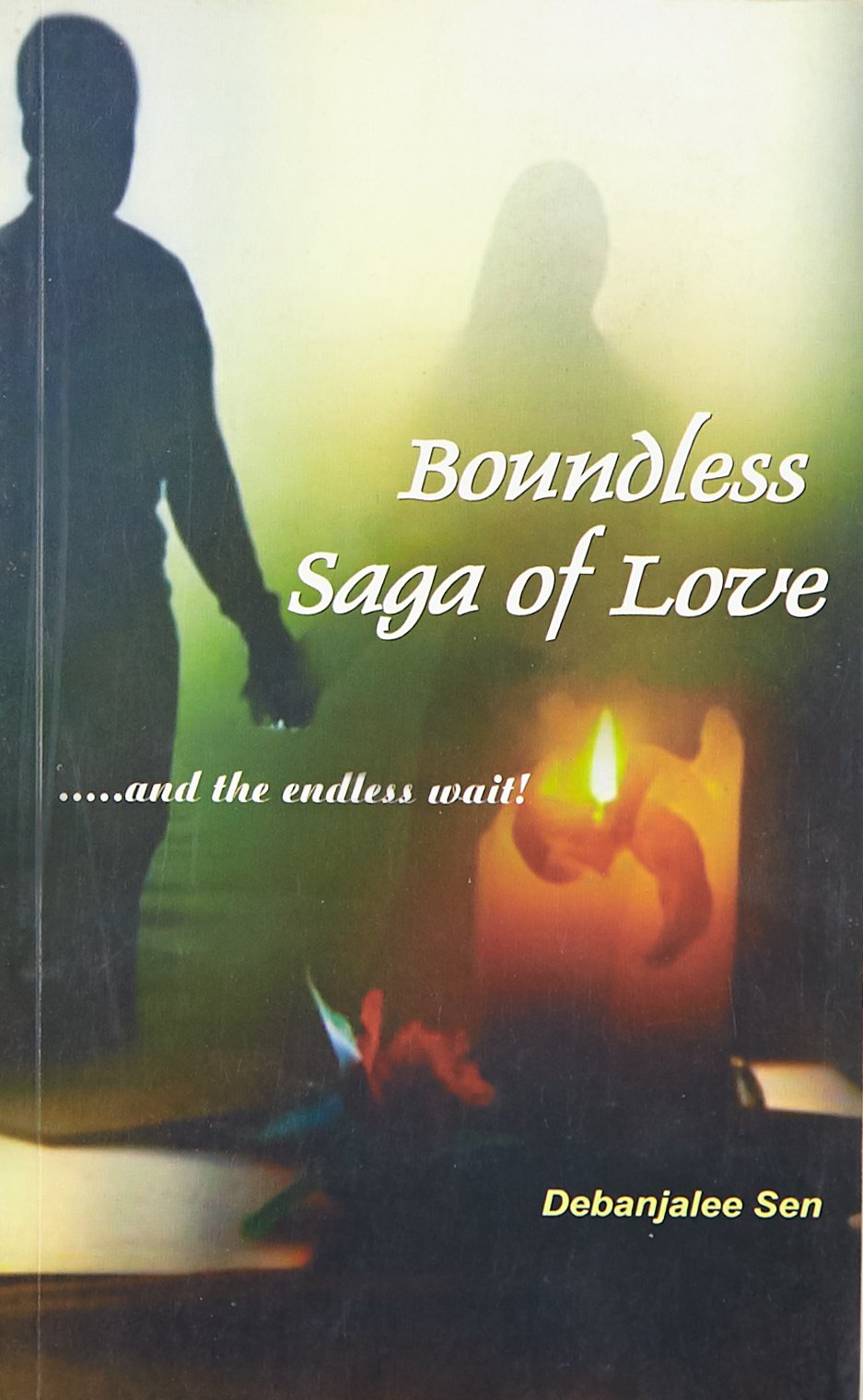 Boundless Saga of Love - Debanjalee Sen