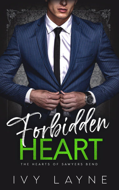 Forbidden Heart (The Hearts of Sawyers Bend) 