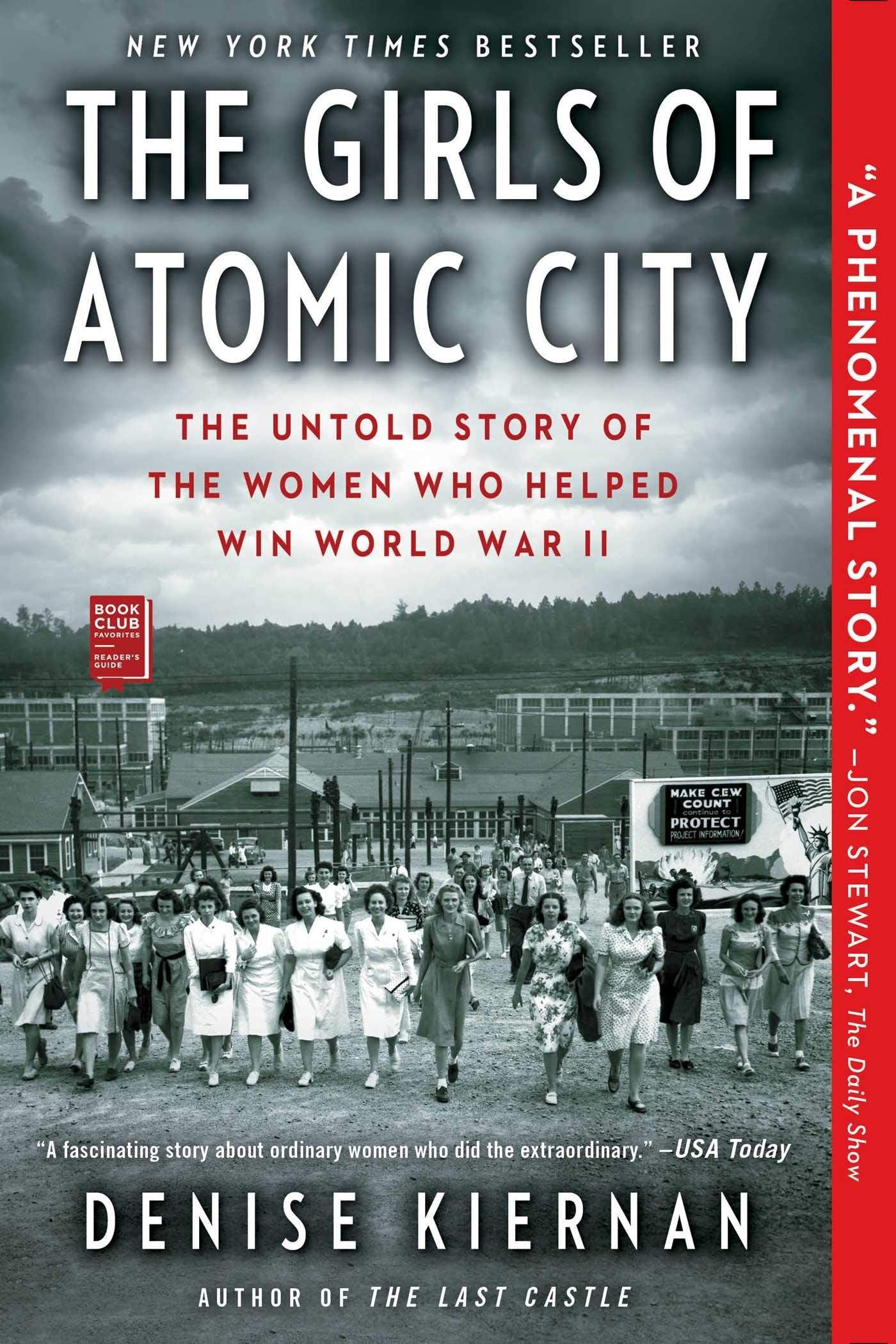 The Girls of Atomic City: The Untold Story of the Women Who Helped Win World War II 
