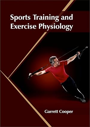 Sports Training And Exercise Physiology by Garrett Cooper,