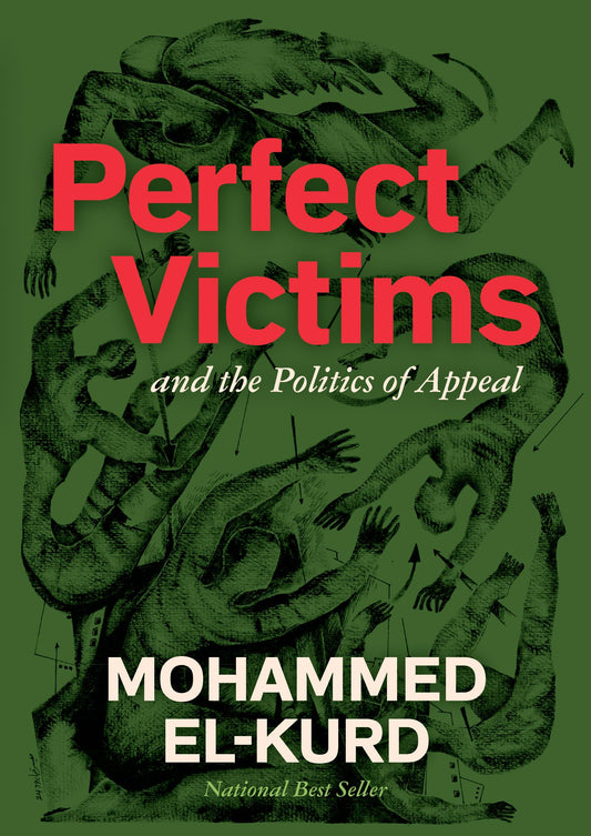 Perfect Victims: And the Politics of Appeal 