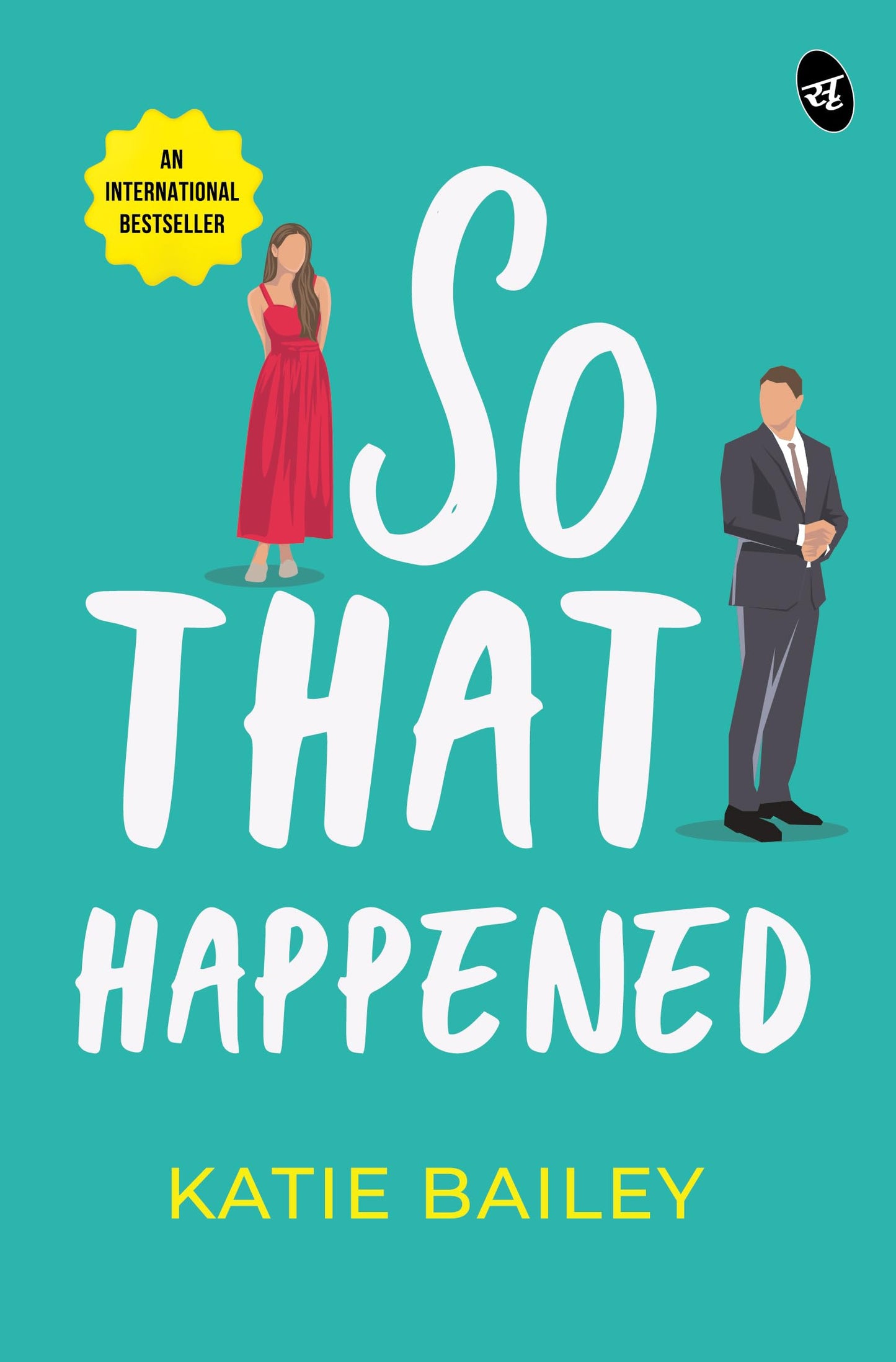 So That Happened | A Hilarious Romantic Comedy | Cute Strangers-to-Lovers Story - Katie Bailey