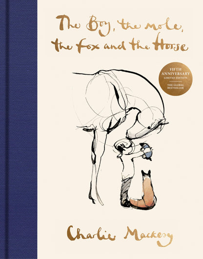 The Boy, the Mole, the Fox and the Horse Fifth Anniversary Limited Edition: The Global Bestseller 