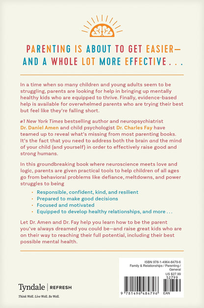 Raising Mentally Strong Kids: How to Combine the Power of Neuroscience with Love and Logic to Grow Confident, Kind, Responsible, and Resilient Children and Young Adults 