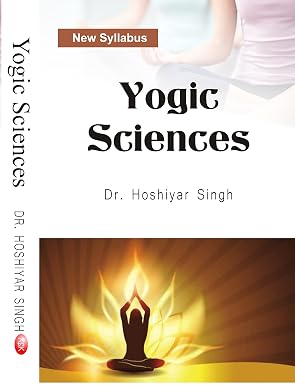 YOGIC SCIENCE- NEW SYLLABUS (First Edition-2017) Hardcover  1 January 2017