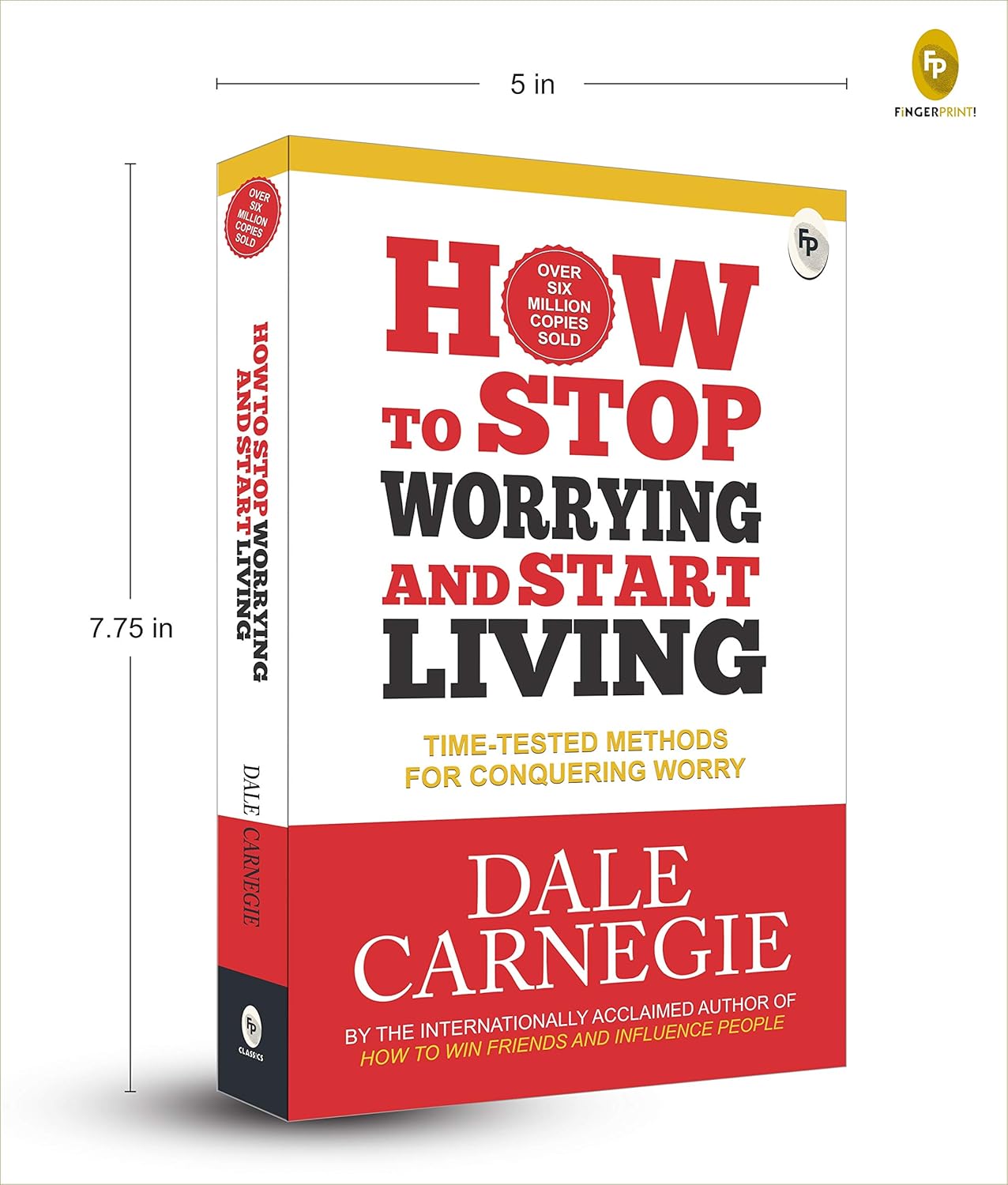 How to Stop Worrying and Start Living: Time-Tested Methods for Conquering Worry