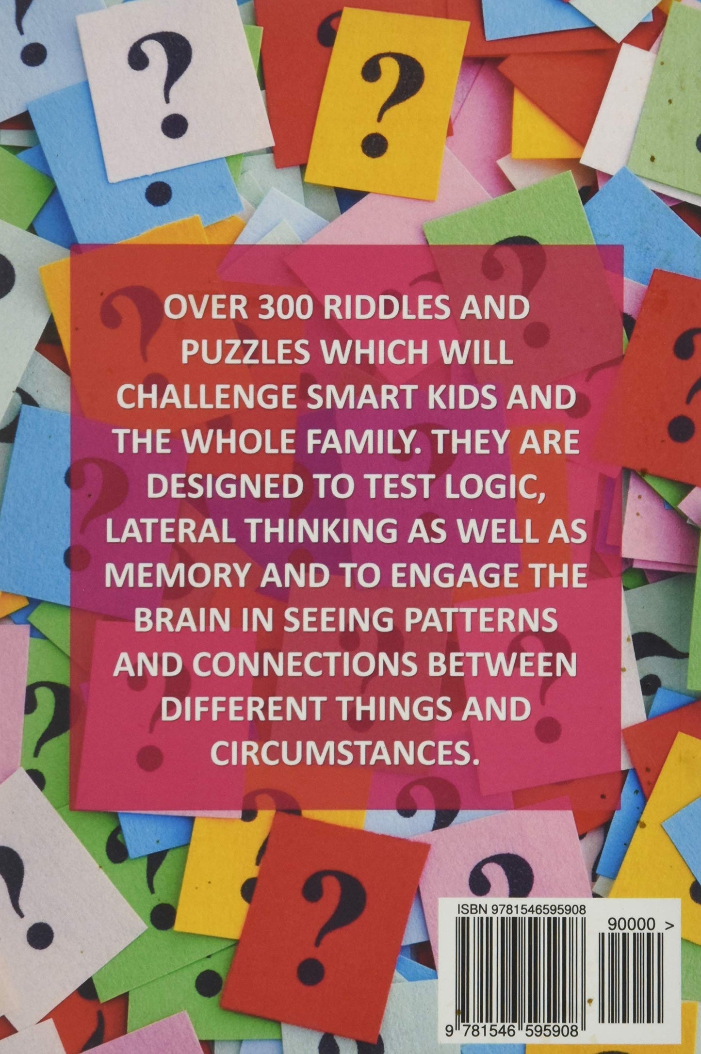 Difficult Riddles For Smart Kids: 300 Difficult Riddles And Brain Teasers Families Will Love (Thinking Books for Kids) 