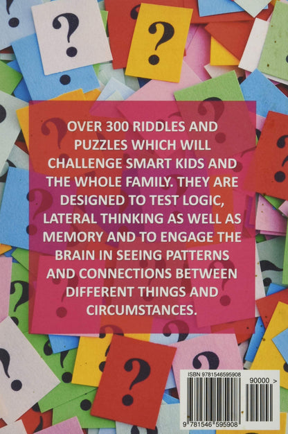 Difficult Riddles For Smart Kids: 300 Difficult Riddles And Brain Teasers Families Will Love (Thinking Books for Kids) 