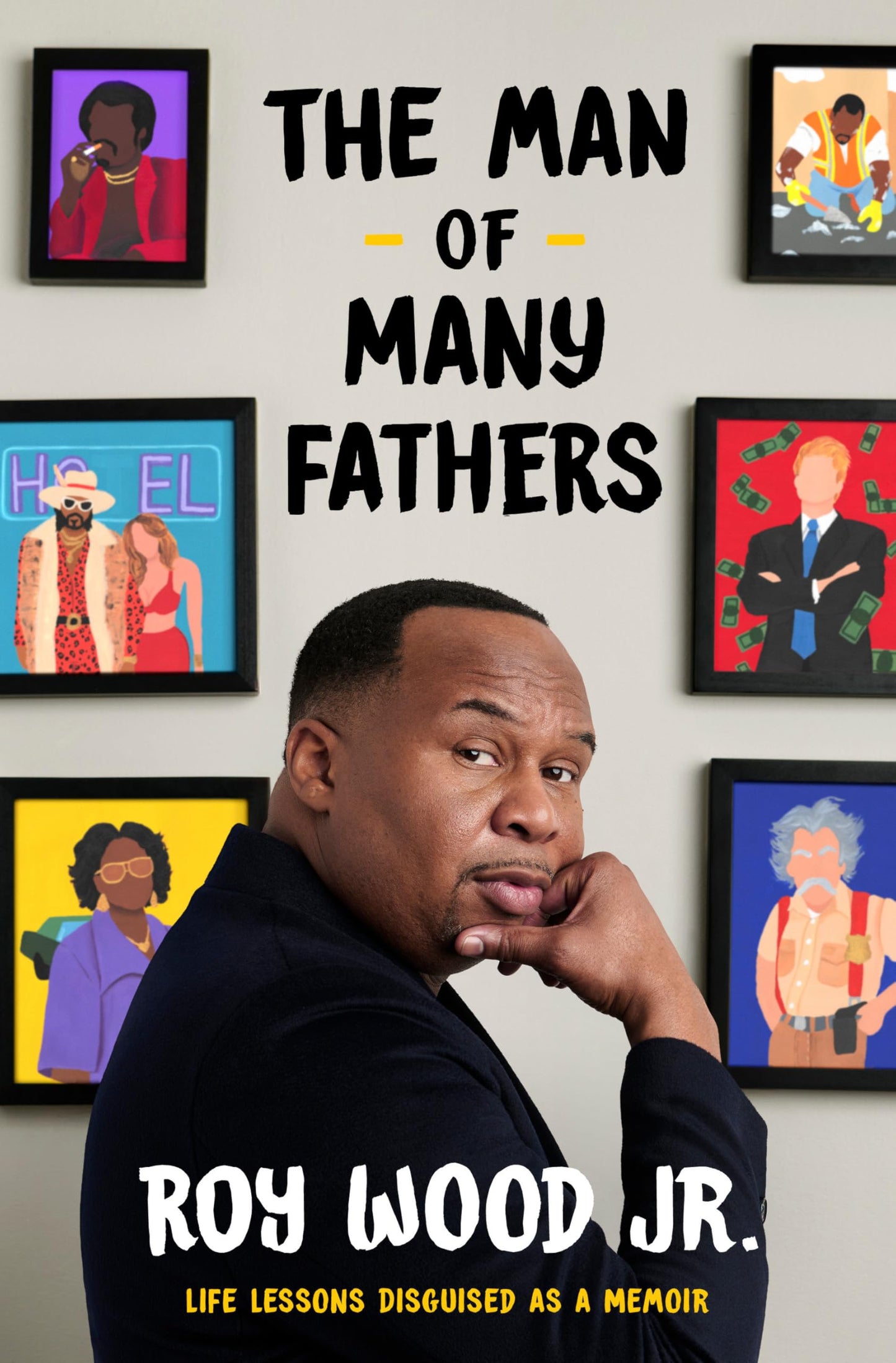 The Man of Many Fathers: Life Lessons Disguised as a Memoir