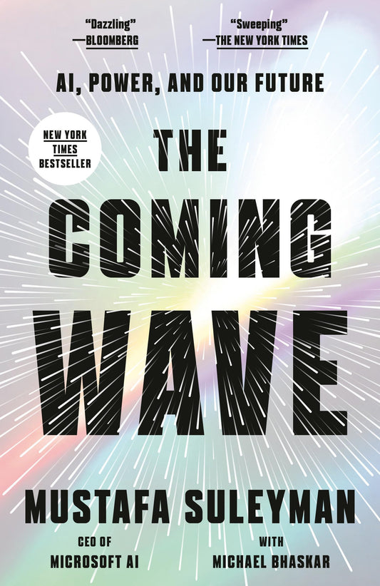 The Coming Wave: AI, Power, and Our Future 
