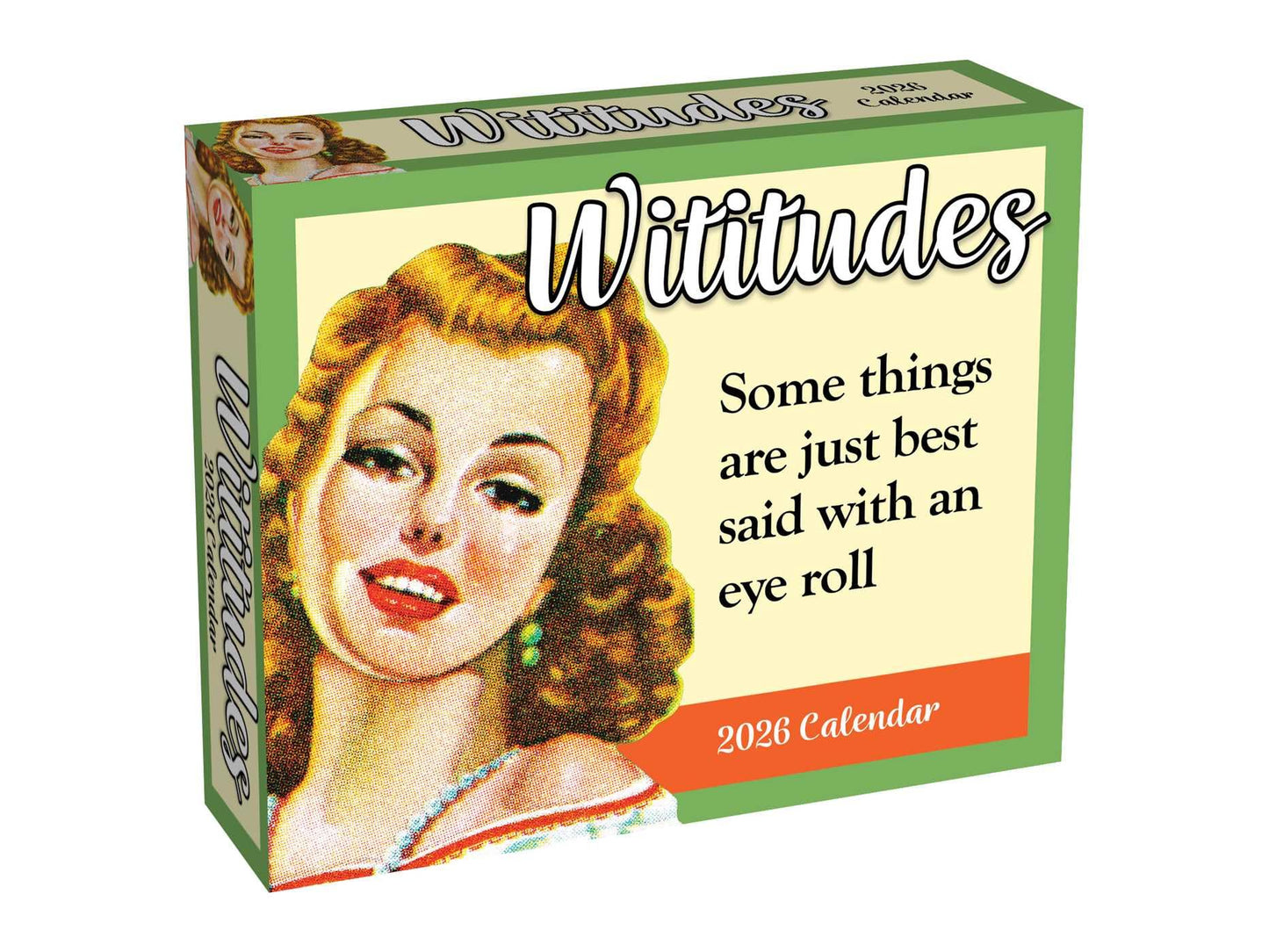 Wititudes 2026 Day-to-Day Calendar: Some Things Are Best Said with an Eye Roll 