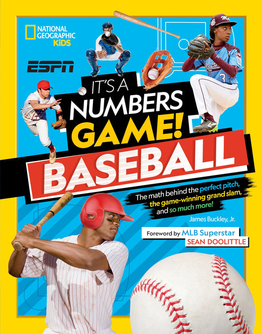It's a Numbers Game! Baseball: The Math Behind the Perfect Pitch, the Game-Winning Grand Slam, and So Much More! 