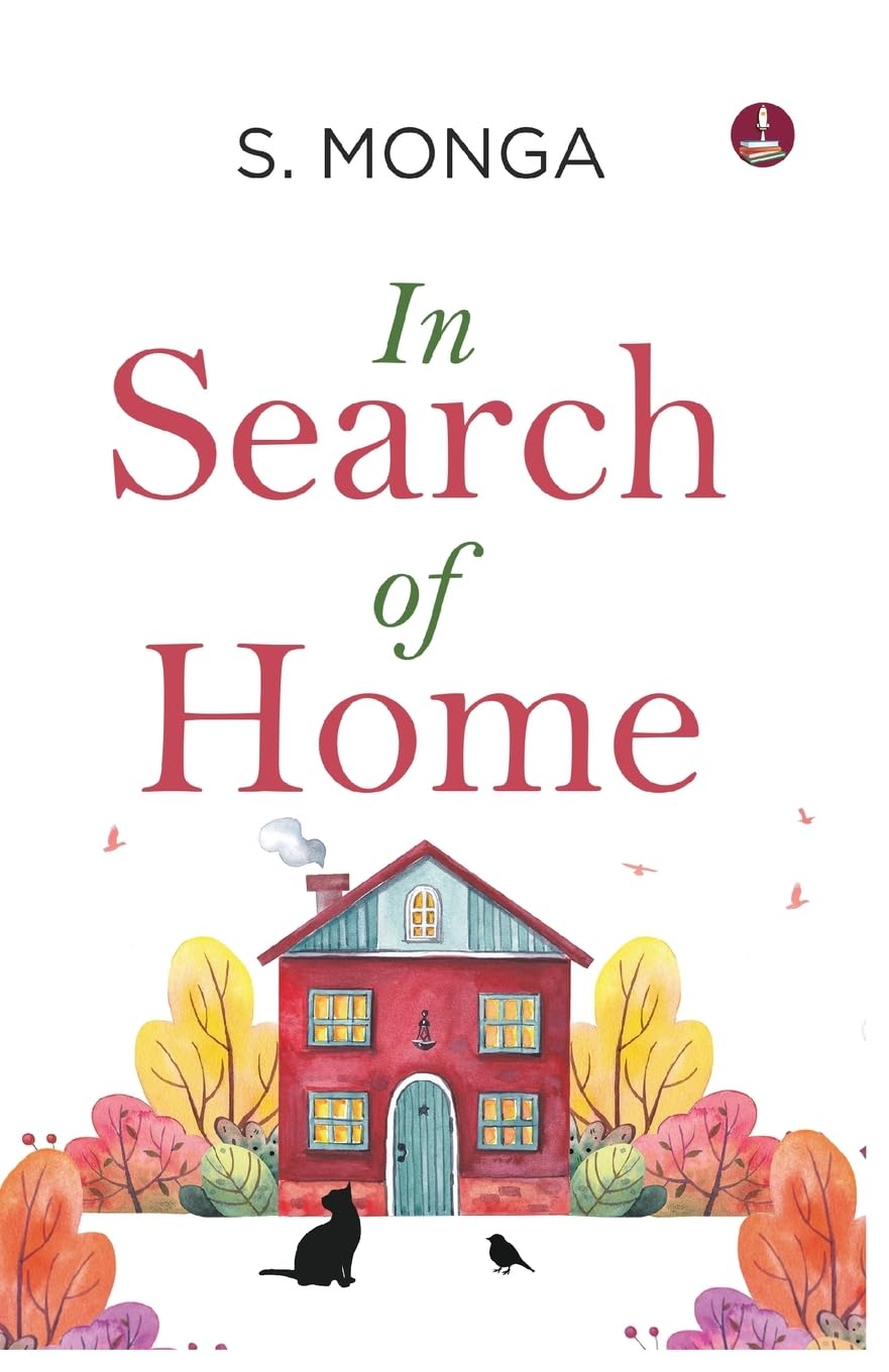 In Search of Home | Poems that bring you Comfort and remind you of Home. - S. Monga
