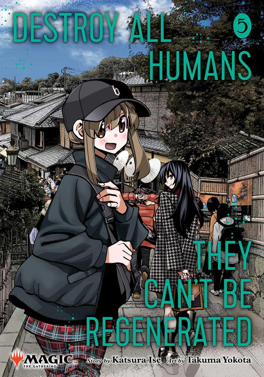 Destroy All Humans. They Can't Be Regenerated. A Magic: The Gathering Manga, Vol. 5 
