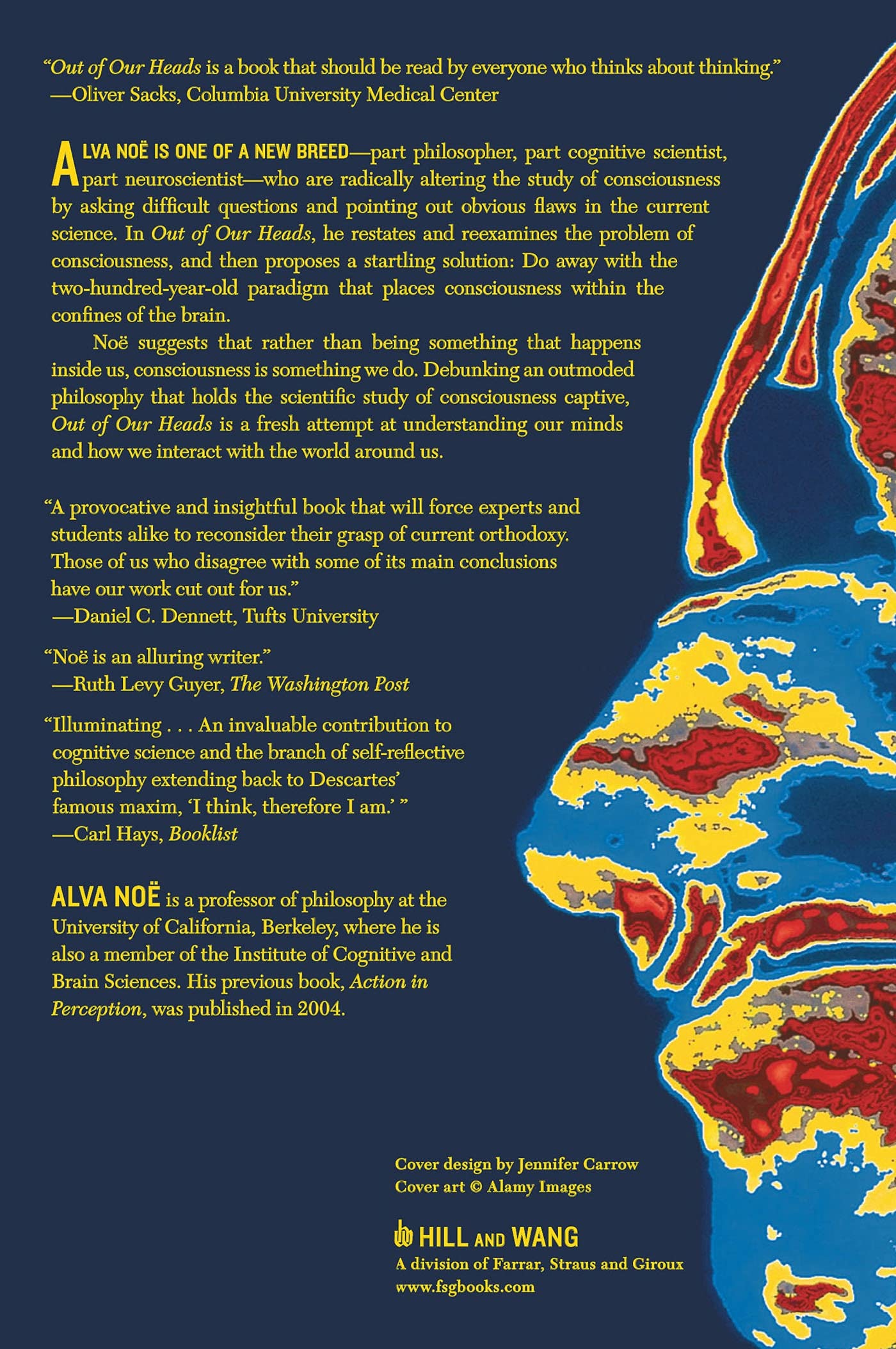 Out of Our Heads: Why You Are Not Your Brain, and Other Lessons from the Biology of Consciousness