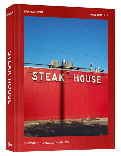 Steak House: The People, the Places, the Recipes 