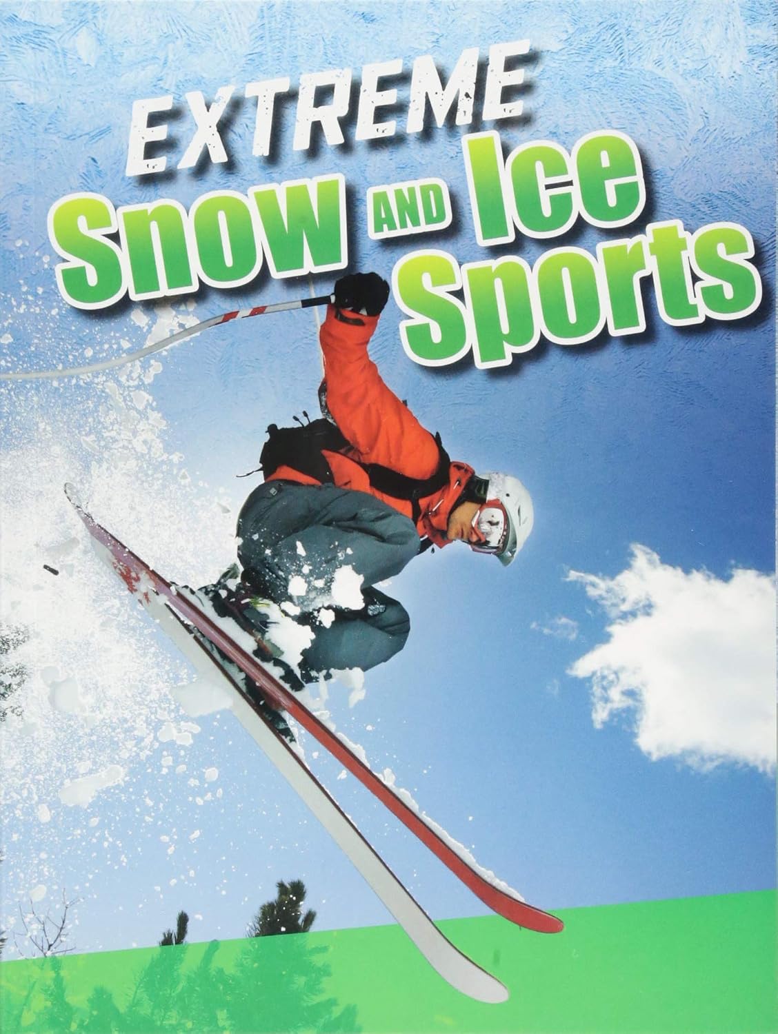 Extreme Snow and Ice Sports by Butler, Erin K. ,