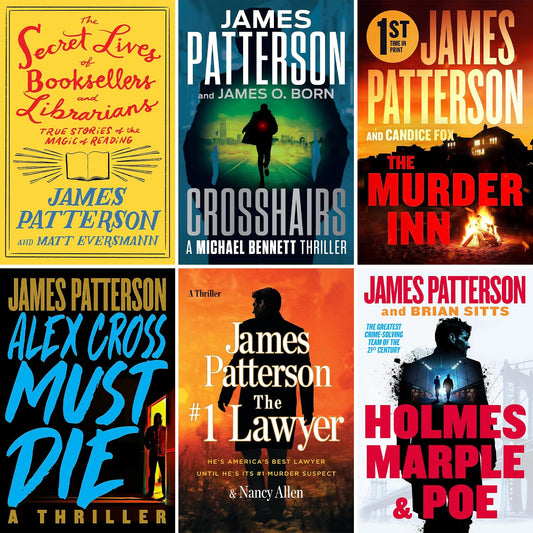James Patterson 6-Book Collection Set – Alex Cross Must Die, Crosshairs, The Murder Inn, The #1 Lawyer, Holmes, Marple & Poe & The Secret Lives of Booksellers and Librarians