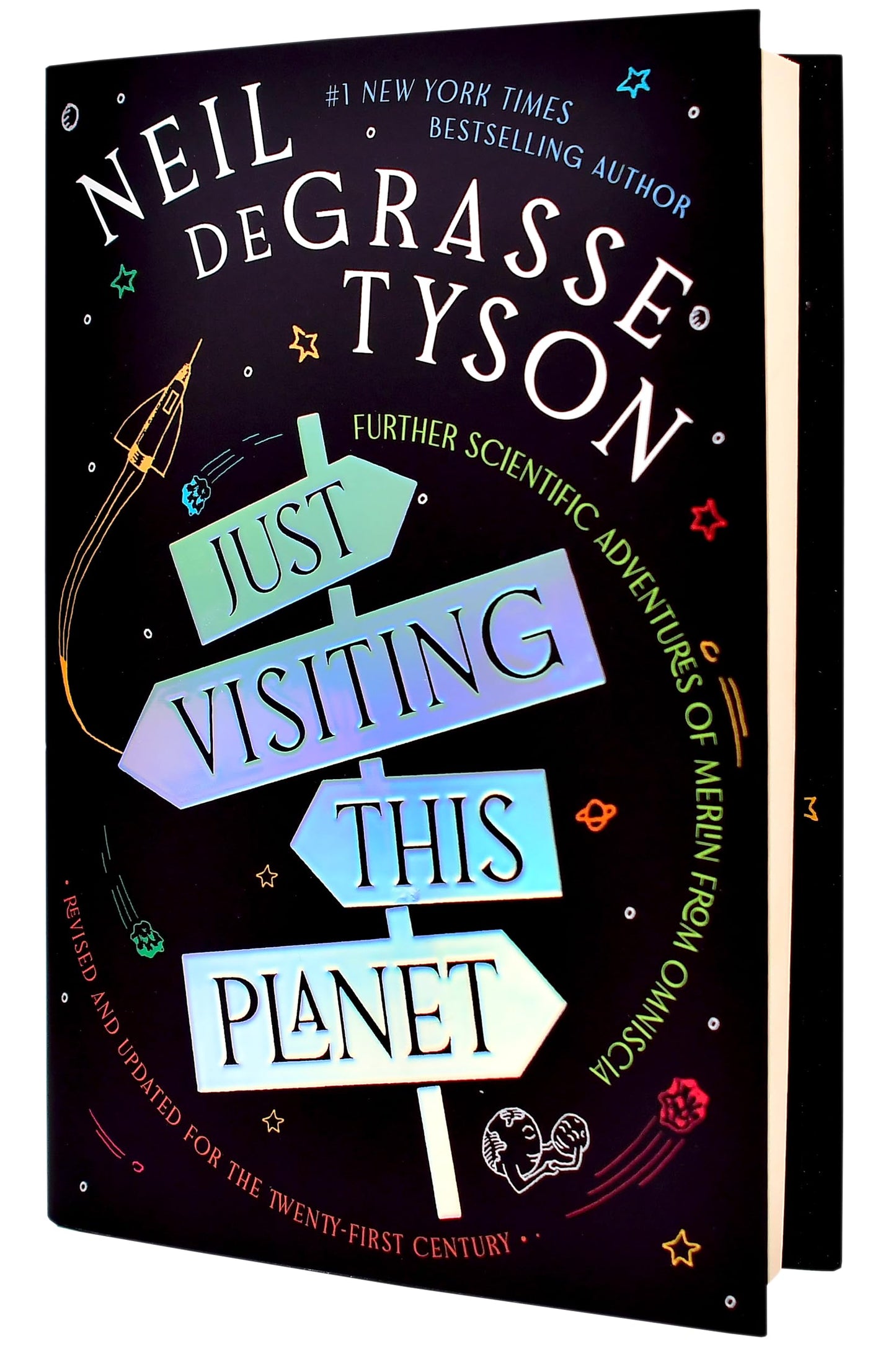 Just Visiting This Planet, Revised and Updated for the Twenty-First Century: Further Scientific Adventures of Merlin from Omniscia