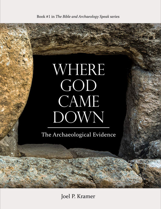 Where God Came Down: The Archaeological Evidence
