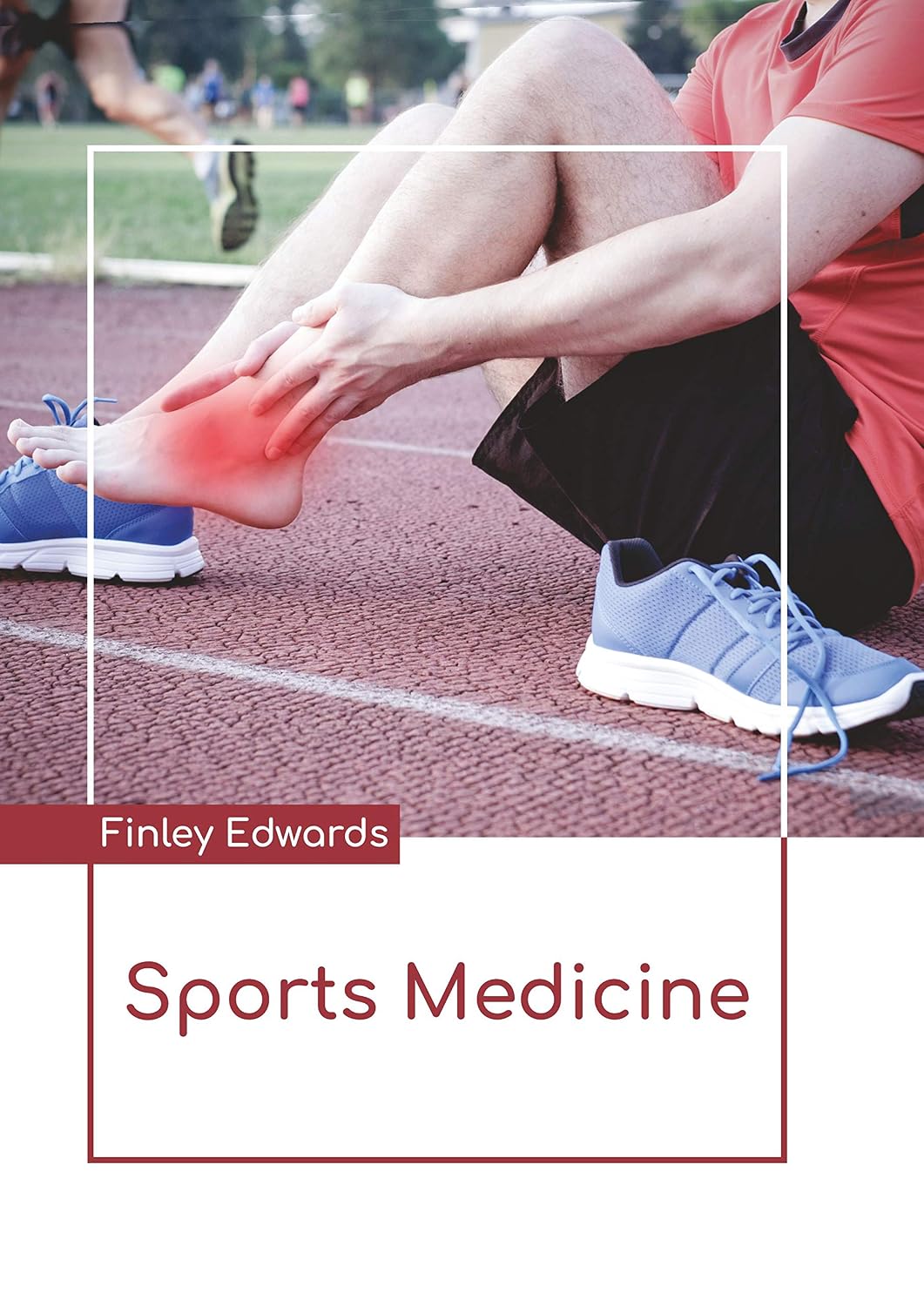 Sports Medicine by Finley Edwards,