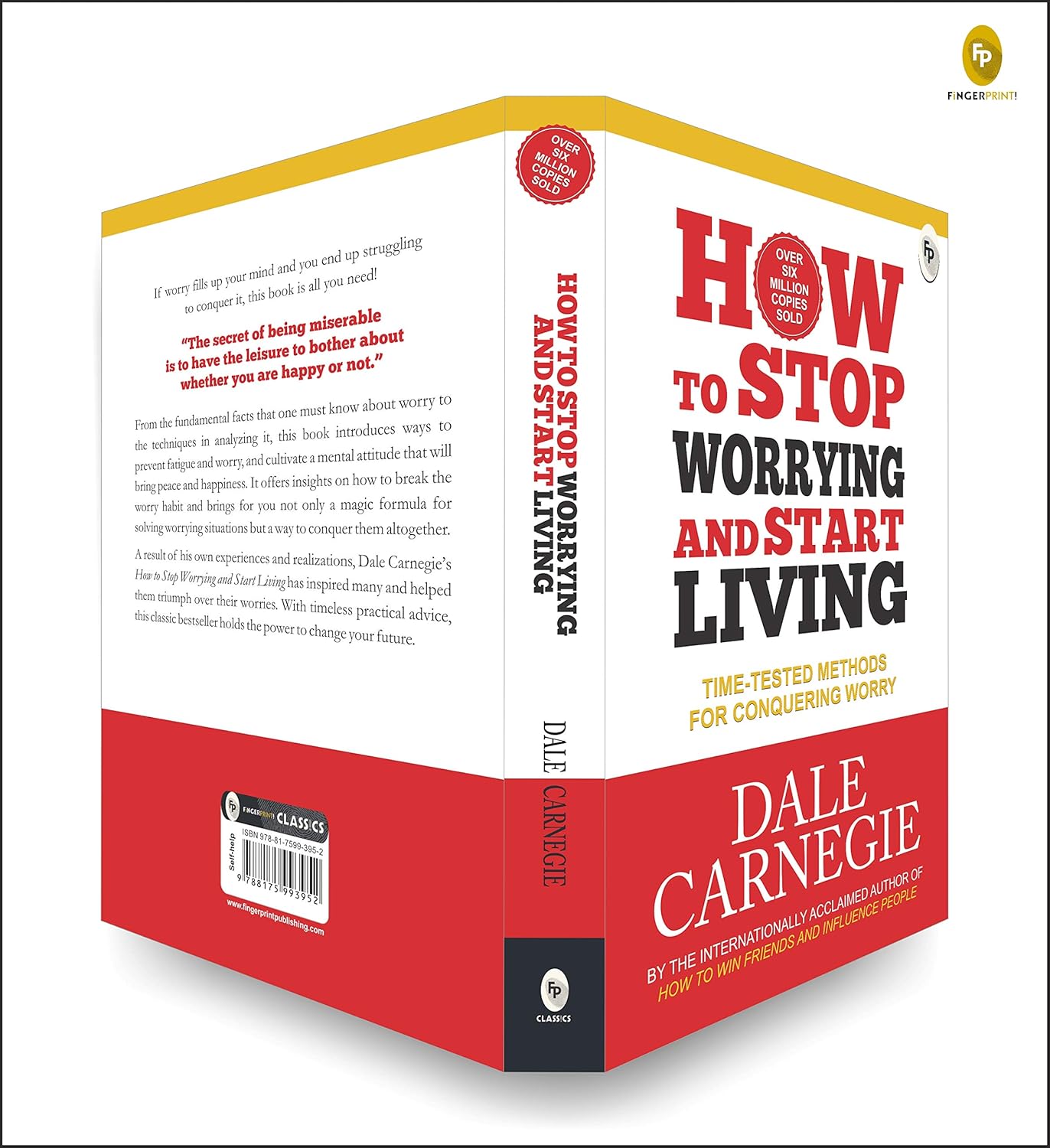 How to Stop Worrying and Start Living: Time-Tested Methods for Conquering Worry