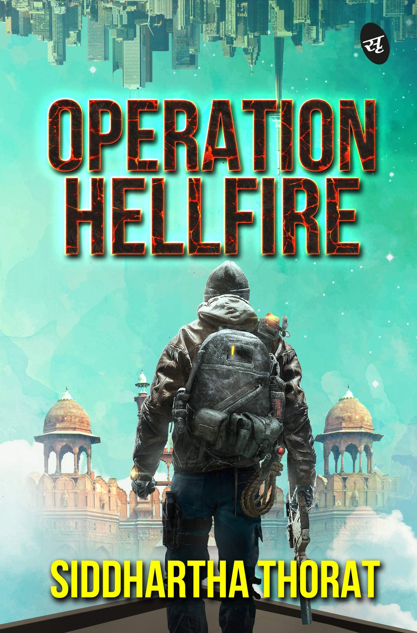 Operation Hellfire - Siddhartha Thorat