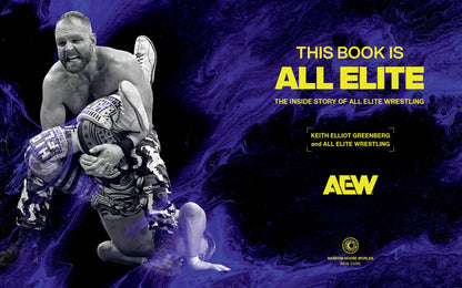 This Book Is All Elite: The Inside Story of All Elite Wrestling