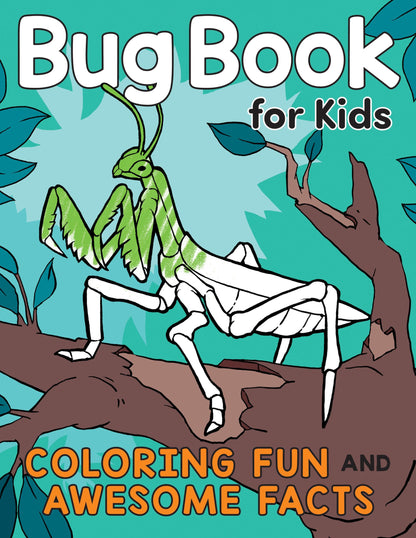 Bug Book for Kids: Coloring Fun and Awesome Facts (A Did You Know? Coloring Book) 