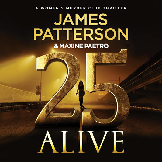 25 Alive: A Women's Murder Club Thriller (The Women's Murder Club Series) 
