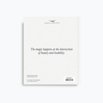 The Art of Home: A Designer Guide to Creating an Elevated Yet Approachable Home 