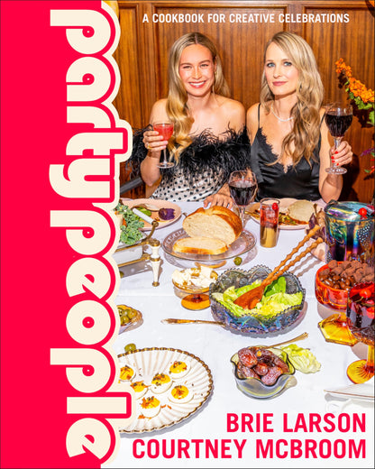 Party People: A Cookbook for Creative Celebrations 