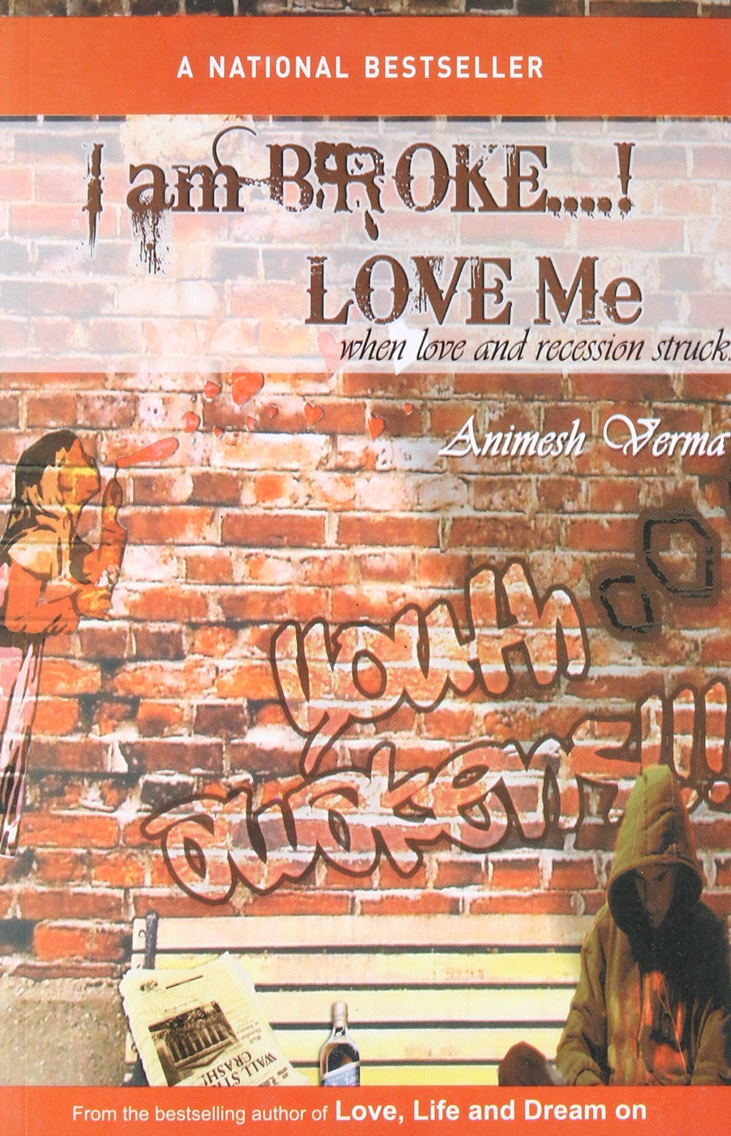I am Broke.!Love me - Animesh Verma