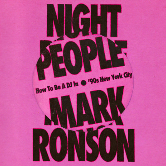 Night People: How to Be a DJ in '90s New York City