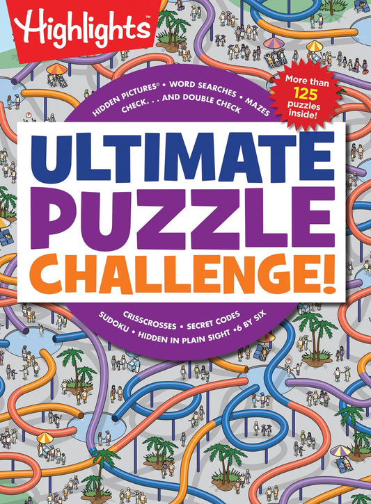 Ultimate Puzzle Challenge!: 125+ Brain Games for Kids, Mazes, Brain Teasers, Word Searches, Crossword Puzzles, Sudoku, Logic Puzzles and More, Kids Activity Book (Highlights Jumbo Books & Pads) 
