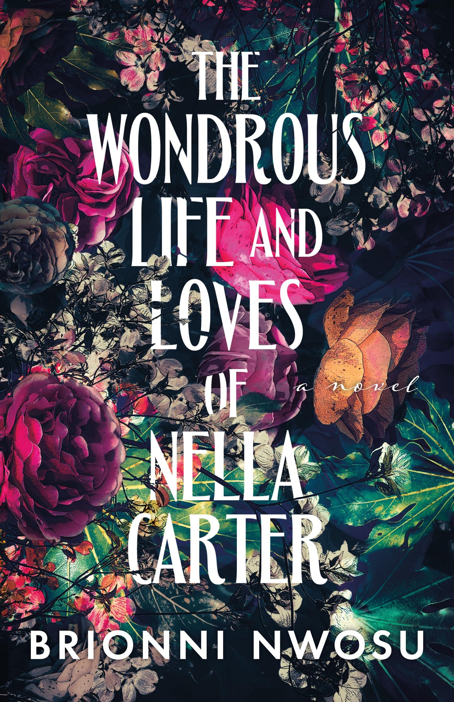 The Wondrous Life and Loves of Nella Carter: A Novel