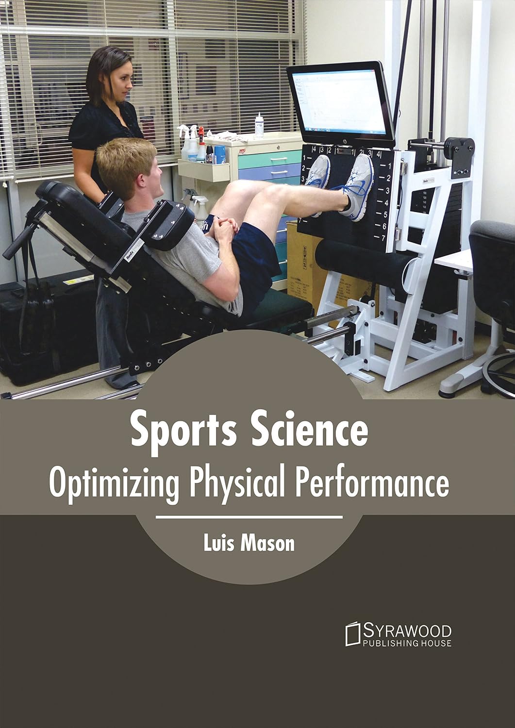 Sports Science: Optimizing Physical Performance by Luis Mason,