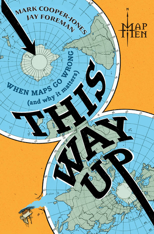 This Way Up: When Maps Go Wrong (And Why It Matters) 