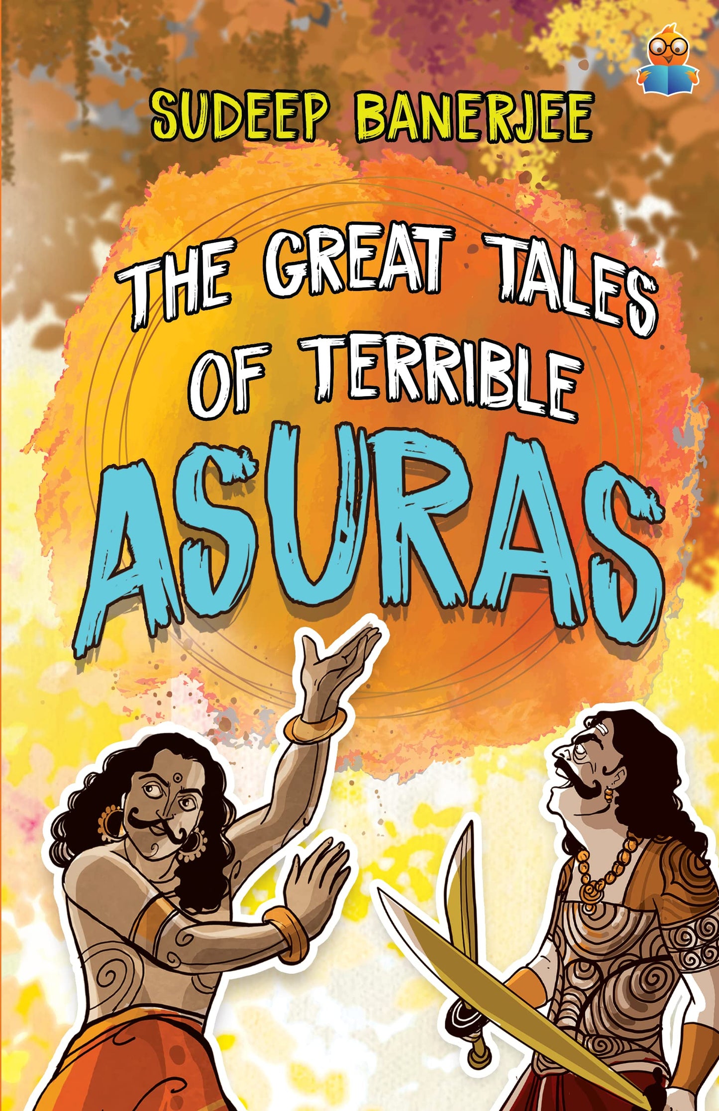 The Great Tales Of Terrible Asuras - Sudeep Banerjee