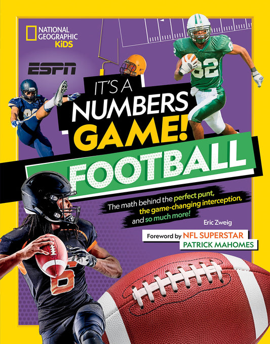 It's a Numbers Game! Football: The Math Behind the Perfect Punt, the Game-Changing Interception, and So Much More! 