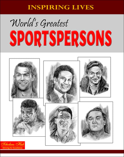 Inspiring Lives:Worlds Greatest Sportspersons : Biographies Of Inspirational Personalities For Kids | 124 Pages
