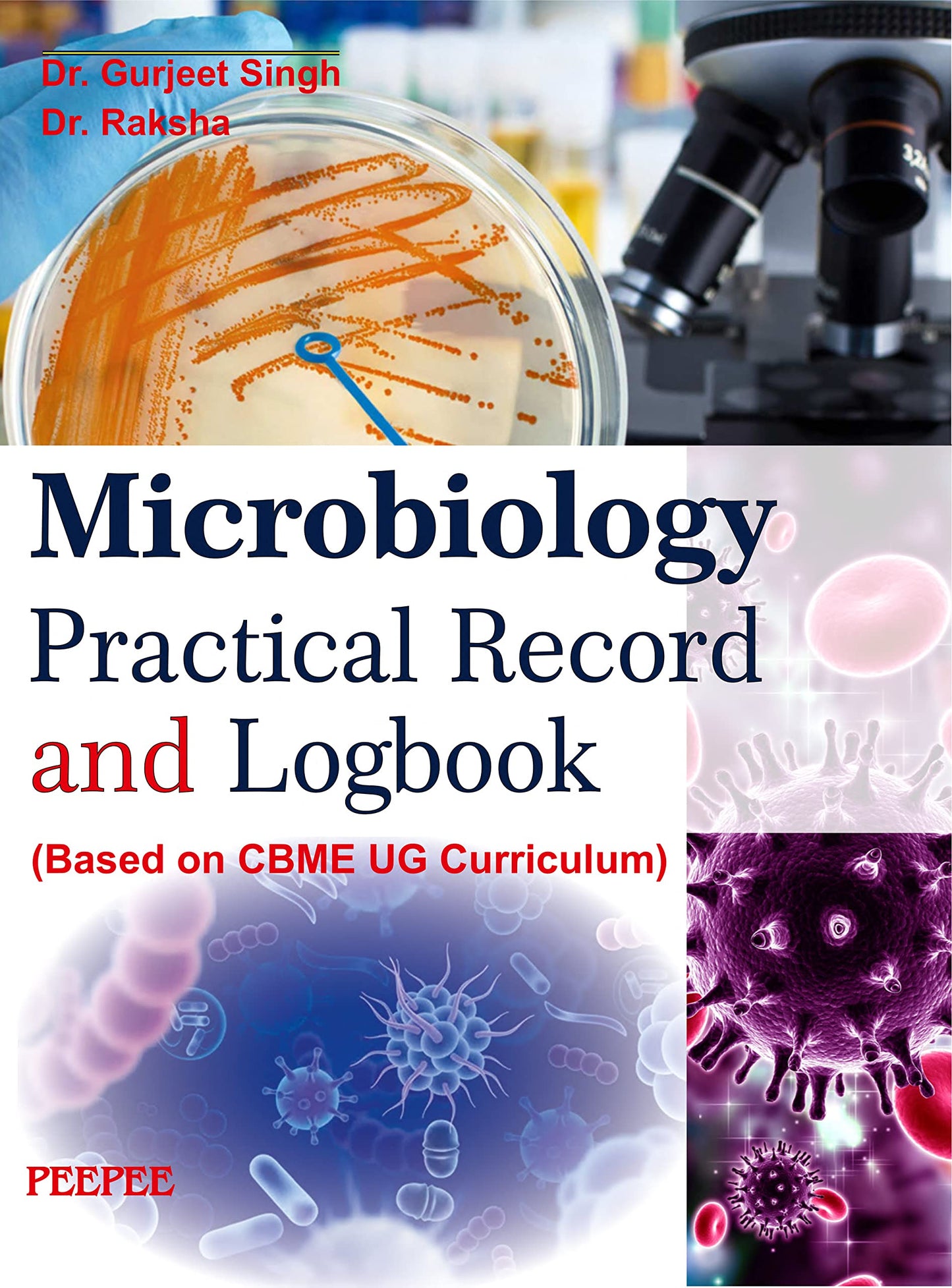 Microbiology Practical Record And Logbook (Based On CBME UG Curriculum)-Gurjeet Singh