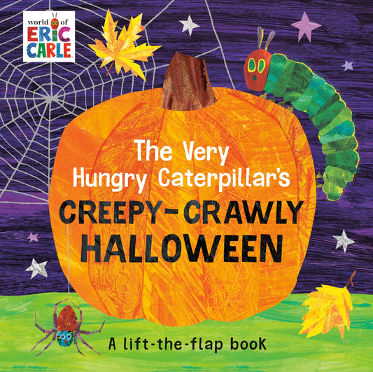 The Very Hungry Caterpillar's Creepy-Crawly Halloween: A Lift-the-Flap Book 