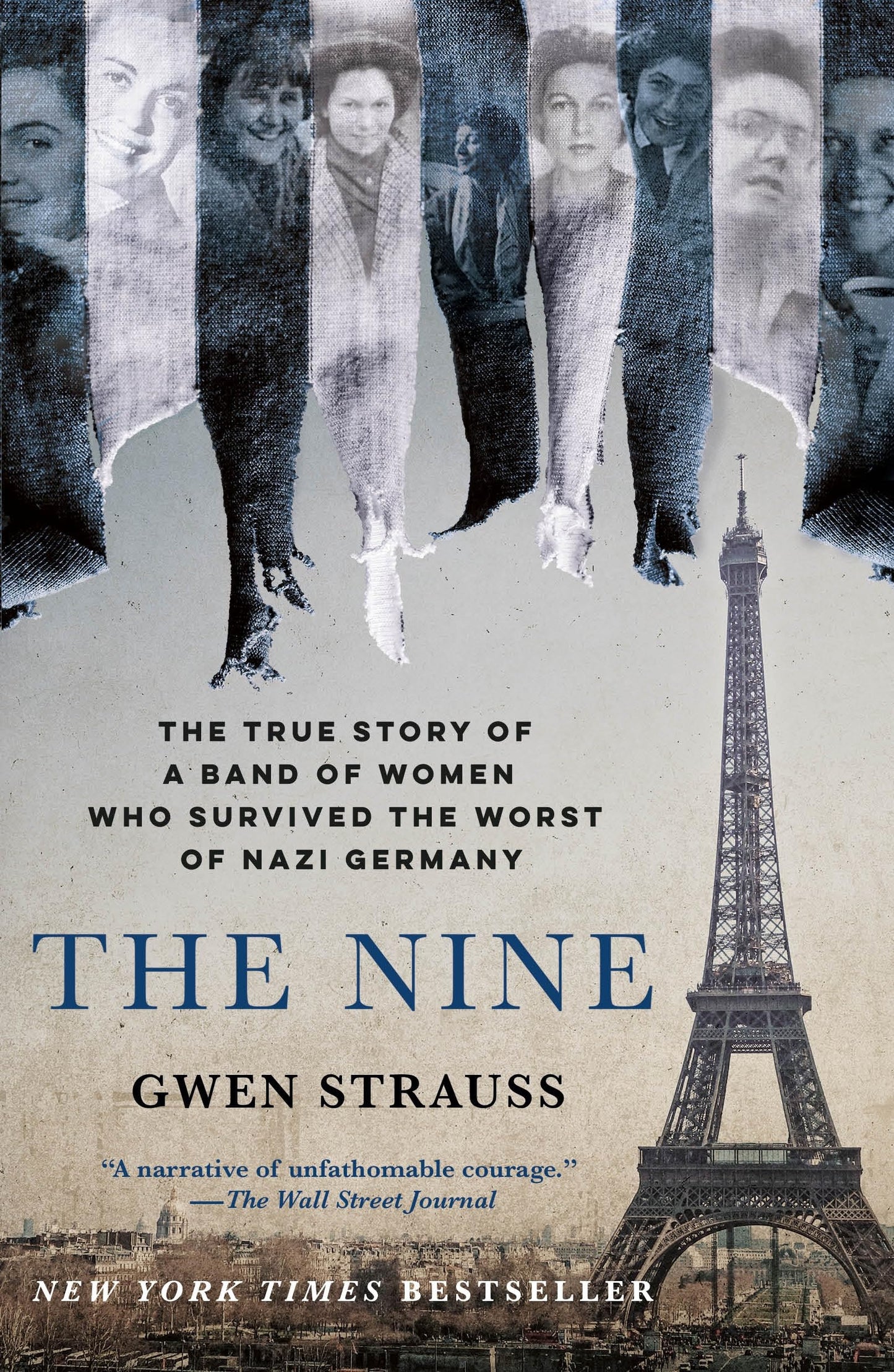 The Nine: The True Story of a Band of Women Who Survived the Worst of Nazi Germany 