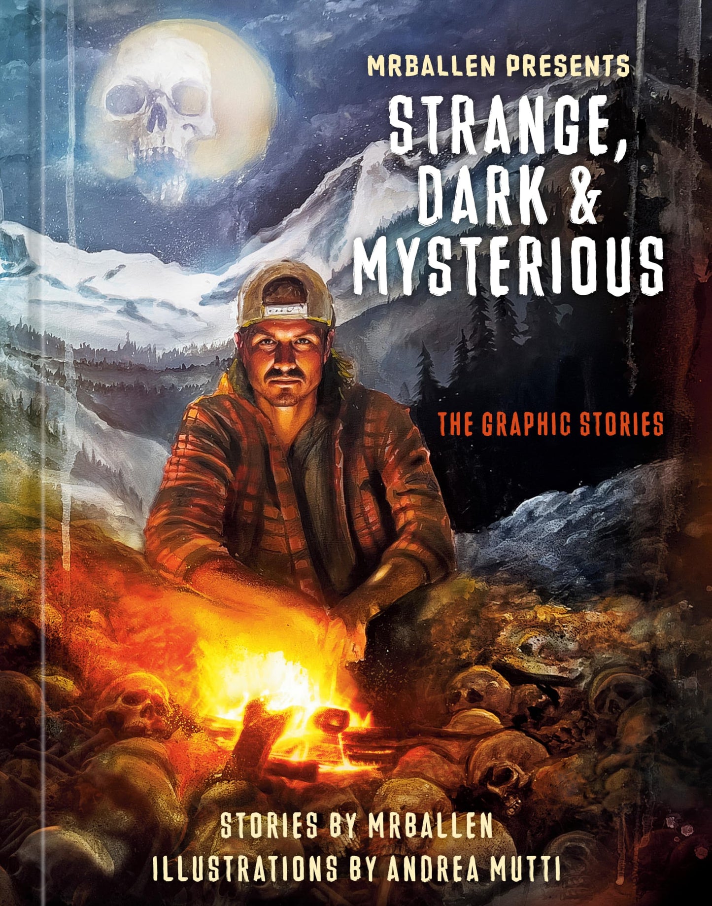 MrBallen Presents: Strange, Dark & Mysterious: The Graphic Stories (MrBallen Graphic Stories) 