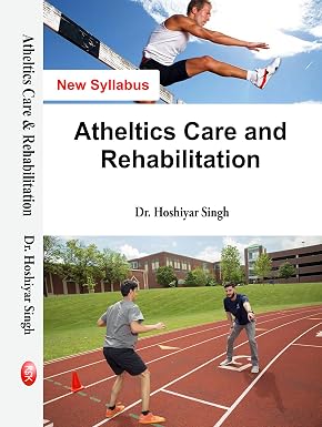 Athletics Care and Rehabilitation (New Syllabus) - M.P.ED Hardcover  1 January 2017